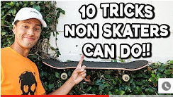10 Tricks Non Skaters Can Do